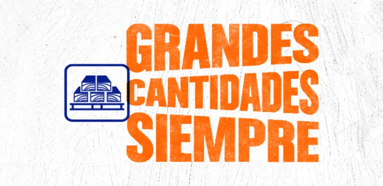 GRANDES CANTIDADES SIEMPRE